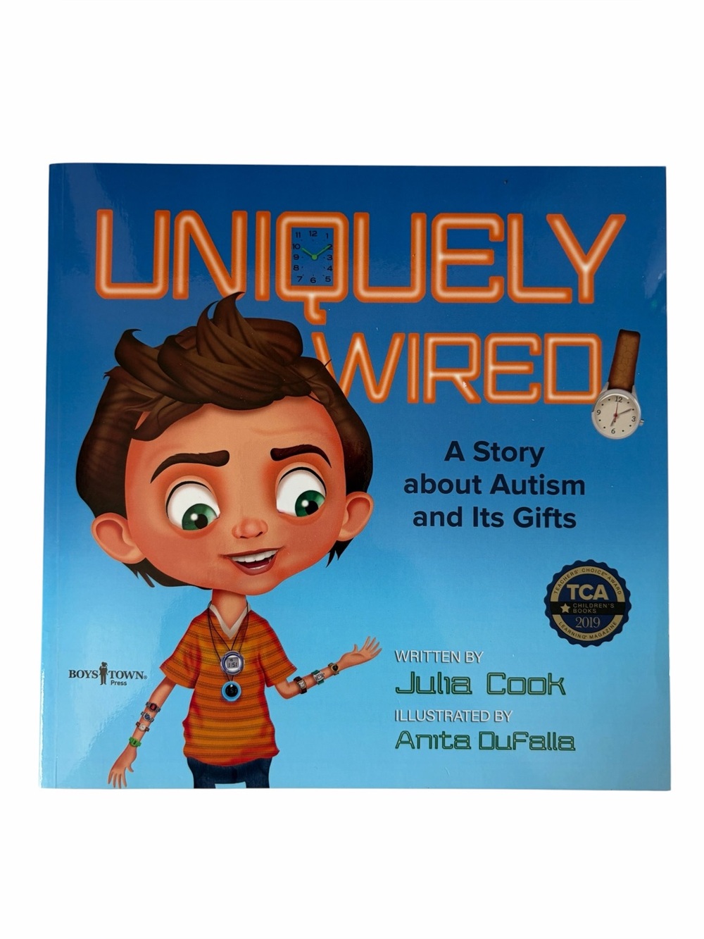Uniquely Wired: A Story about Autism and Its Gifts Book Julia Cook